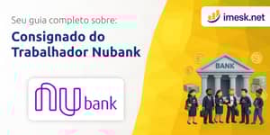 Consignado do Trabalhador Nubank: Seu Guia Completo