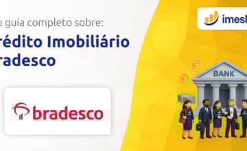 Crédito Imobiliário Bradesco: Seu Guia Completo